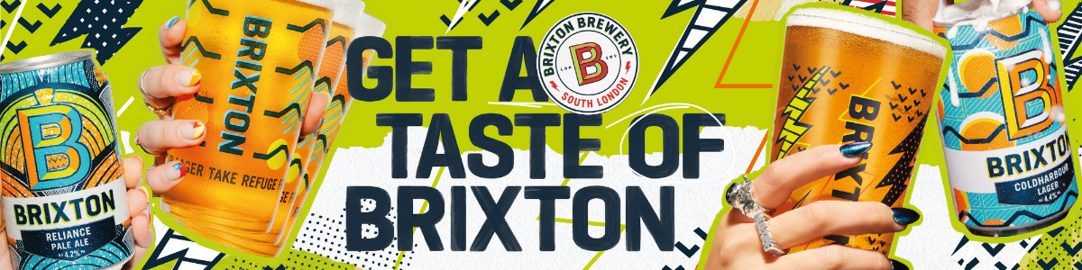 A colourful banner showcasing Brixton beer's with the message Get a taste of Brixton. A colourful banner showcasing Brixton beer's with the message Get a taste of Brixton.